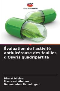 Produktbild: &Eacute;valuation de l'activit&eacute; antiulc&eacute;reuse des feuilles d'Osyris quadripartita