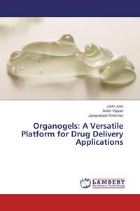 Produktbild: Organogels: A Versatile Platform for Drug Delivery Applications