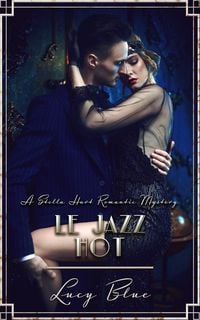 Produktbild: Le Jazz Hot (Stella Hart Romantic Mysteries, #5)