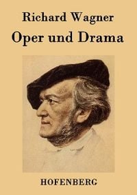 Bild vom Artikel Oper und Drama vom Autor Richard Wagner