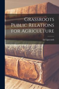 Produktbild: Grassroots Public Relations for Agriculture