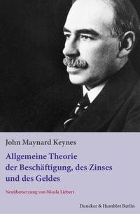 Bild vom Artikel Allgemeine Theorie der Beschäftigung, des Zinses und des Geldes. vom Autor John Maynard Keynes