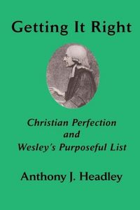 Produktbild: Getting It Right: Christian Perfection and Wesley's Purposeful List
