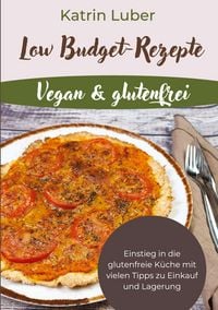 Produktbild: Low Budget-Rezepte Vegan & glutenfrei