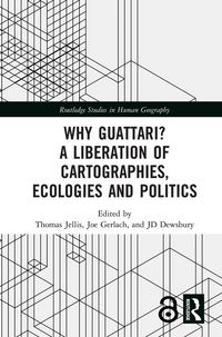 Produktbild: Why Guattari? A Liberation of Cartographies, Ecologies and Politics