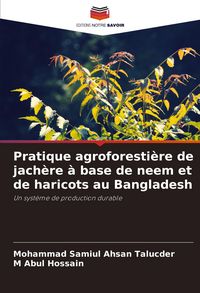 Produktbild: Pratique agroforesti&egrave;re de jach&egrave;re &agrave; base de neem et de haricots au Bangladesh
