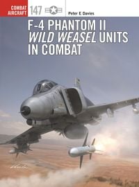Produktbild: F-4 Phantom II Wild Weasel Units in Combat