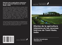 Produktbild: Efectos de la agricultura intensiva en los recursos h&iacute;dricos de Tamil Nadu, India