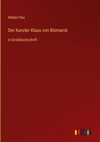 Produktbild: Der Kanzler Klaus von Bismarck