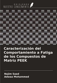 Produktbild: Caracterizaci&oacute;n del Comportamiento a Fatiga de los Compuestos de Matriz PEEK