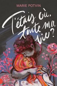 Produktbild: T'Etais Ou Toute Ma Vie ?