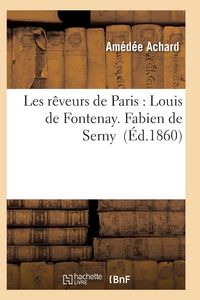 Produktbild: Les R&ecirc;veurs de Paris: Louis de Fontenay. Fabien de Serny