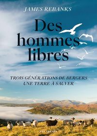 Produktbild: Des hommes libres : une terre, trois g&eacute;n&eacute;rations