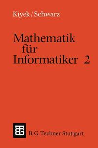 Bild vom Artikel Mathematik für Informatiker 2 vom Autor Karl-Heinz Kiyek