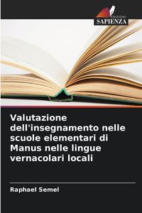 Produktbild: Valutazione dell'insegnamento nelle scuole elementari di Manus nelle lingue vernacolari locali
