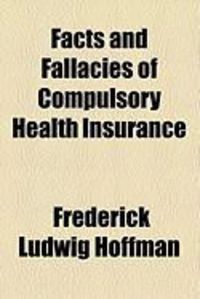 Produktbild: Facts and Fallacies of Compulsory Health Insurance