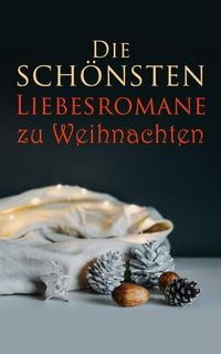 Produktbild: Die sch&ouml;nsten Liebesromane zu Weihnachten