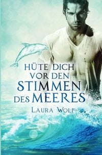 Produktbild: H&uuml;te dich vor den Stimmen des Meeres
