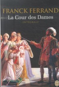 Produktbild: La cour des dames : l'int&eacute;grale