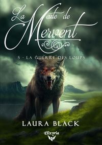 Produktbild: La Meute de Mervent Tome 5 ; la Guerre des Loups