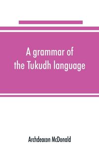 Produktbild: A grammar of the Tukudh language