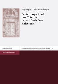 Produktbild: Bestattungsrituale und Totenkult in der r&ouml;mischen Kaiserzeit / Rites fun&eacute;raires et culte des morts aux temps imp&eacute;riales