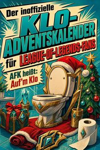 Produktbild: Der inoffizielle Klo-Adventskalender f&uuml;r League-of-Legends-Fans