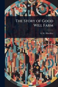 Produktbild: The Story of Good Will Farm