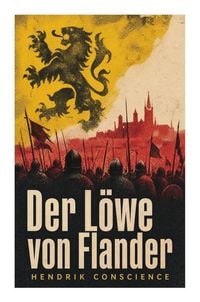Produktbild: Der L&ouml;we von Flander (Historischer Roman)