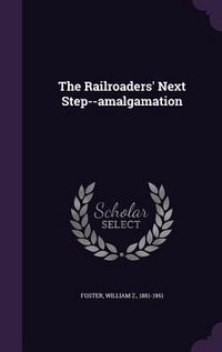 Produktbild: The Railroaders' Next Step--amalgamation