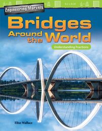 Produktbild: Engineering Marvels: Bridges Around the World