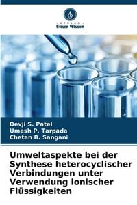 Produktbild: Umweltaspekte bei der Synthese heterocyclischer Verbindungen unter Verwendung ionischer Fl&uuml;ssigkeiten