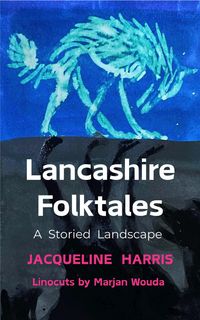 Produktbild: Lancashire Folktales: A Storied Landscape