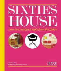 Produktbild: Gray, C: House & Garden Sixties House