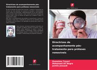 Produktbild: Directrizes de acompanhamento p&oacute;s-tratamento para pr&oacute;teses remov&iacute;veis