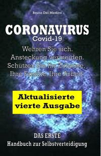 Produktbild: Coronavirus Covid-19. Wehren Sie sich. Ansteckung vermeiden. Sch&uuml;tzen Sie Ihr Zuhause, Ihre Familie, Ihre Arbeit. Aktualisierte vierte Ausgabe.