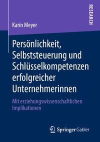 Produktbild: Pers&ouml;nlichkeit, Selbststeuerung und Schl&uuml;sselkompetenzen erfolgreicher Unternehmerinnen