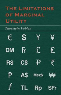 Produktbild: The Limitations of Marginal Utility (Essential Economics Series: Celebrated Economists)