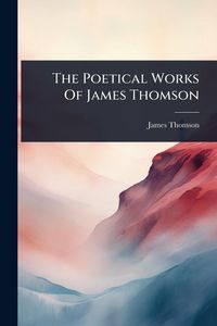 Produktbild: The Poetical Works Of James Thomson