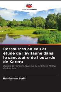 Produktbild: Ressources en eau et &eacute;tude de l'avifaune dans le sanctuaire de l'outarde de Karera