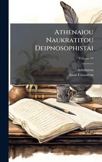 Produktbild: Athenaiou Naukratitou Deipnosophistai