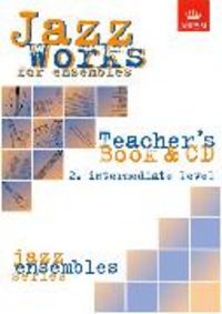 Produktbild: Jazz Works for ensembles, 2. Intermediate Level (Teacher's Book & CD)