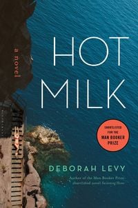 Bild vom Artikel Hot Milk vom Autor Deborah Levy