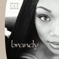 Bild vom Artikel Brandy: Never Say Never vom Autor Brandy