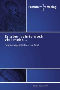 Produktbild: Er aber schrie noch viel mehr...