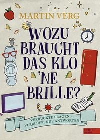 Produktbild: Wozu braucht das Klo 'ne Brille?