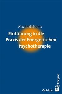 Produktbild: Einf&uuml;hrung in die Praxis der Energetischen Psychotherapie