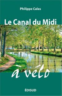 Produktbild: Le canal du Midi &agrave; v&eacute;lo