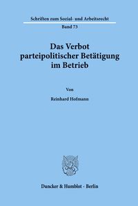 Bild vom Artikel Das Verbot parteipolitischer Betätigung im Betrieb. vom Autor Reinhard Hofmann