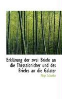 Produktbild: Erkl Rung Der Zwei Briefe an Die Thessalonicher Und Des Briefes an Die Galater